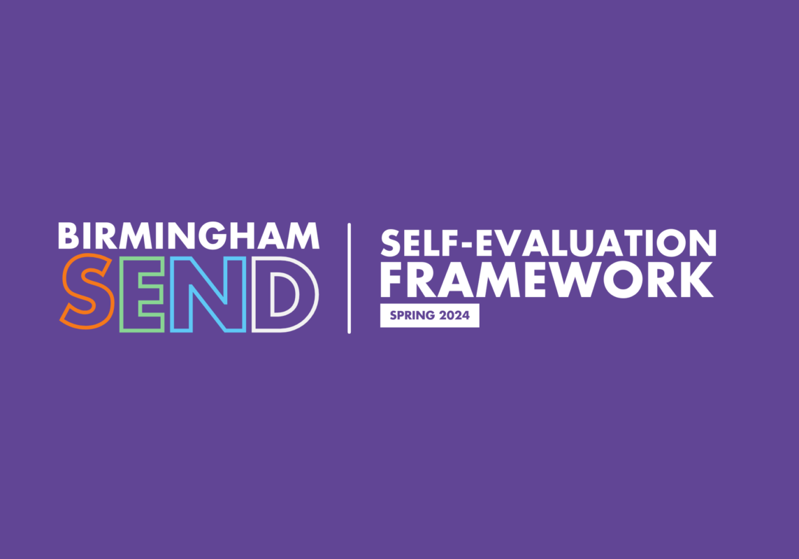 Birmingham SEND - Self-evaluation Framework, spring 2024